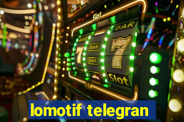 lomotif telegran